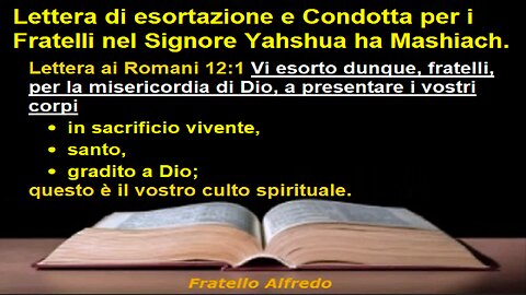 Lettera di esortazione, e Condotta per i Fratelli nel Signore Yahshua Ha Mashiach. Romani capitolo 6