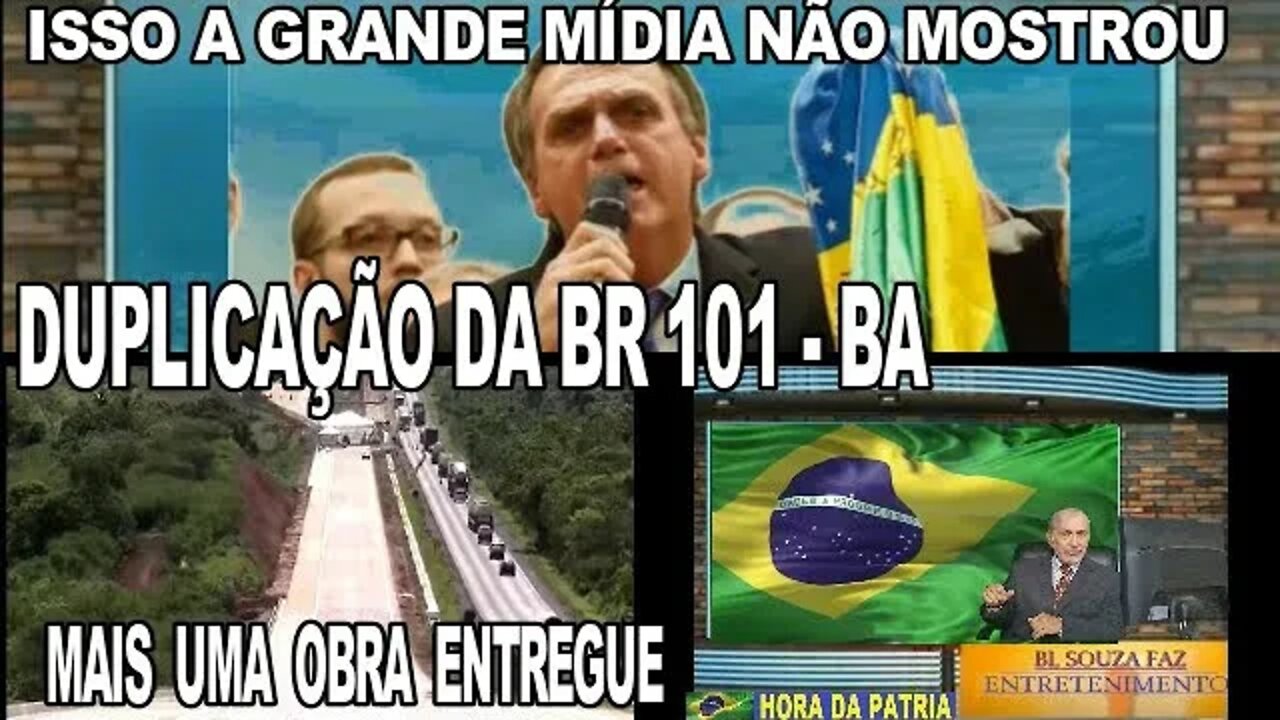 VOCÊ PRECISA SABER ! AGORA NA BAHIA MAIS UMA OBRA ENTREGUE POR BOLSONARO