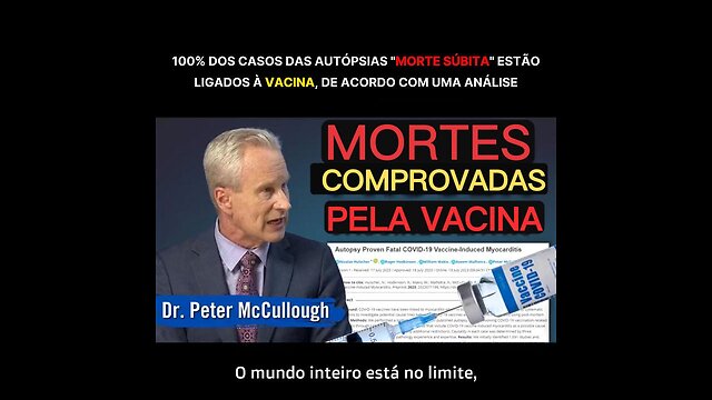 💉⚠️DR. PETER MCCULLOGH: 100% DOS CASOS DAS AUTÓPSIAS "MORTE SÚBITA" ESTÃO LIGADOS À VACINA💉⚠️