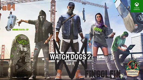 XCloud: Watch Dogs®2#04