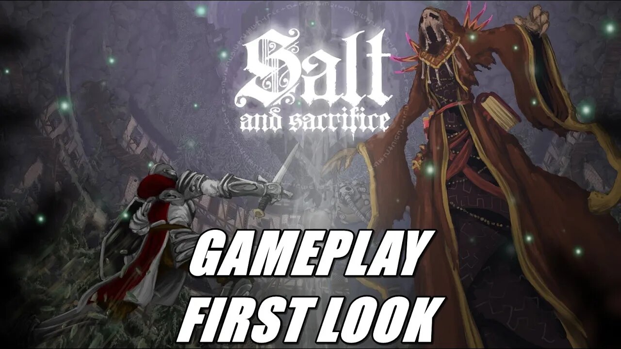 Salt and Sacrifice - Gameplay PC First Look