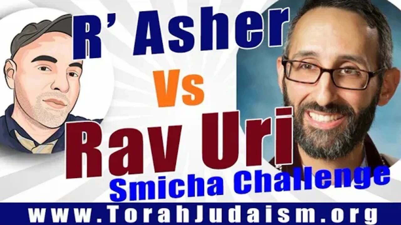 R' Asher vs Rav Uri - Smicha Challenge