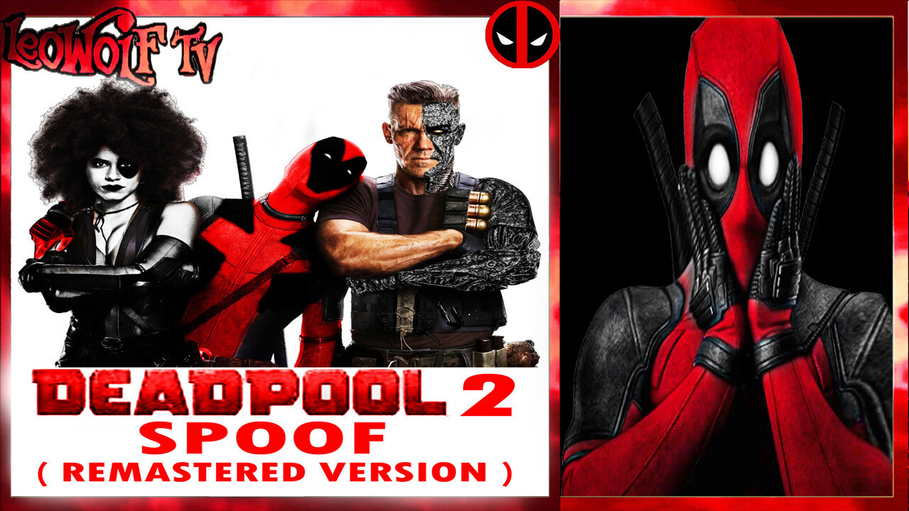 LWTV S.8: Deadpool 2 spoof