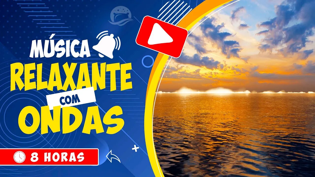 ♫ MÚSICA RELAXANTE COM SUAVE SOM DAS ONDAS À BEIRA MAR E UM ESPETACULAR PÔR DO SOL 🕒 8 HORAS