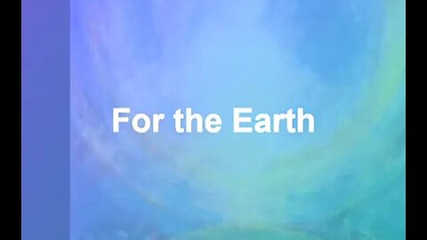 For The Earth