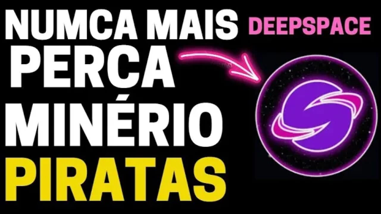 DEEPSPACE COMO FUGIR DOS PIRATAS PASSO A PASSO