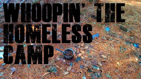 Whoopin' the Homeless Camp (GepRC 2" CinePro)