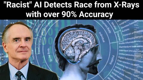 Jared Taylor || "Racist" A.I. Detects Race from X-Rays With Over 90% Accuracy