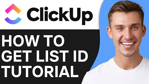 HOW TO GET LIST ID IN CLICKUP