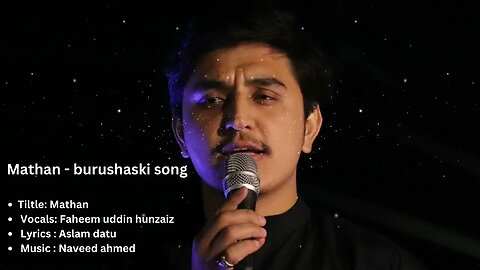 Mathan - burushaski song || Faheem uddin hunzai || Aslam datu ||