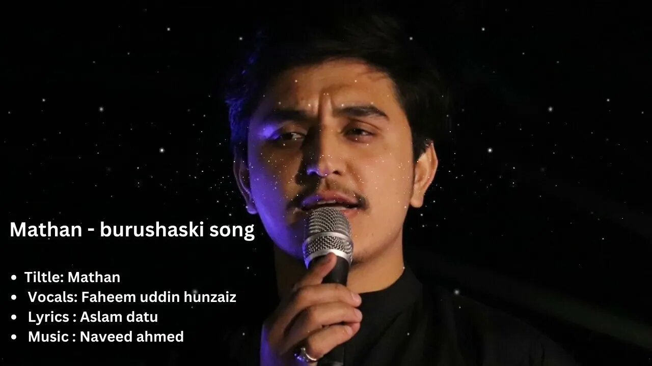 Mathan - burushaski song || Faheem uddin hunzai || Aslam datu ||