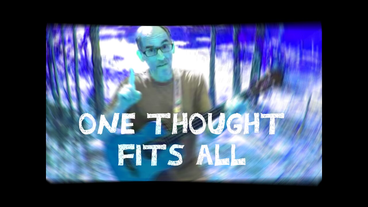 One Thought Fits All (Original song) - Chris Hardy World