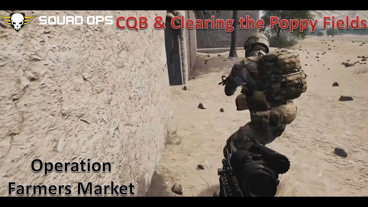 CQB & Poppy Fields l [Squad Ops 1-Life Event] l Operation Farmers Market (22 July)