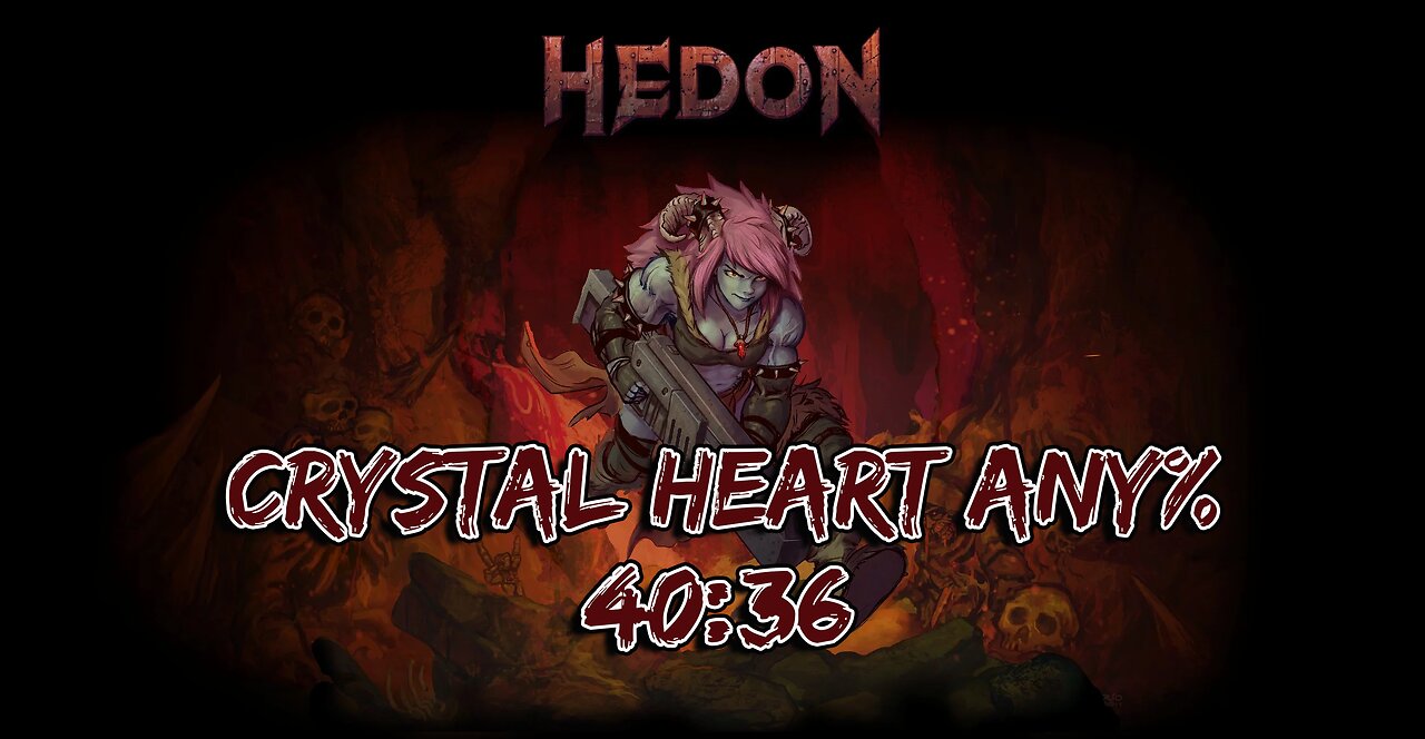 Hedon: Crystal Heart Any% New PB 40:36