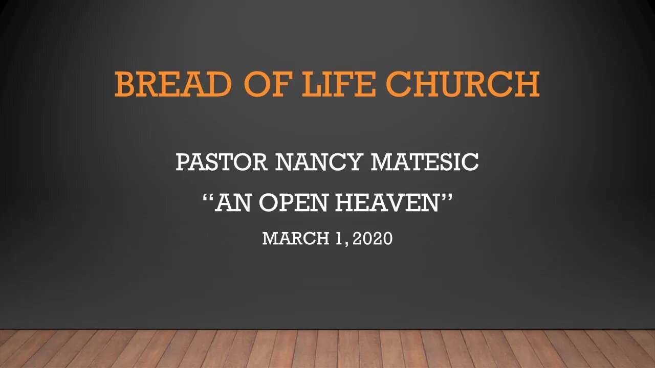 Nancy Matesic | Associate Pastor | "An Open Heaven" (March 1, 2020)