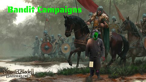 [Mount and Blade Bannerlord] Bandit Campaign prt1