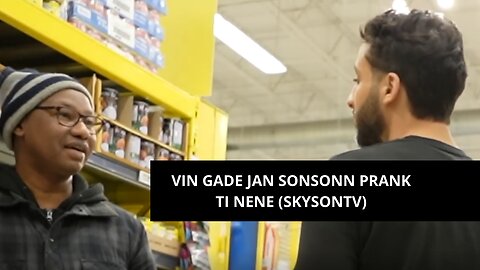 VIN GADE JAN SONSONN PRANK TI NENE (SKYSONTV)