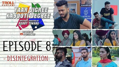 Yaar Jigree Kasooti Degree | Episode 8 - Disintegration | Punjabi Web Series 2023 | Troll Punjabi