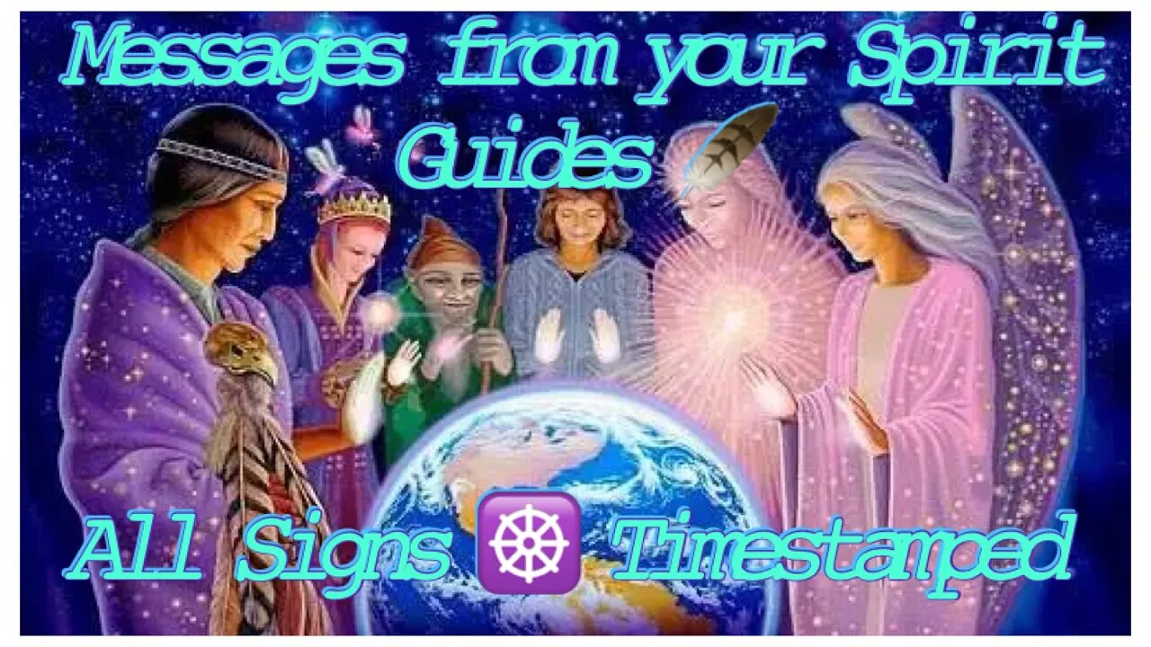 What your Spirit Guides want you to know! 💫🪶🌟 13 Signs & Bonus Collective Msg ~ Timestamped ✨☸️✨