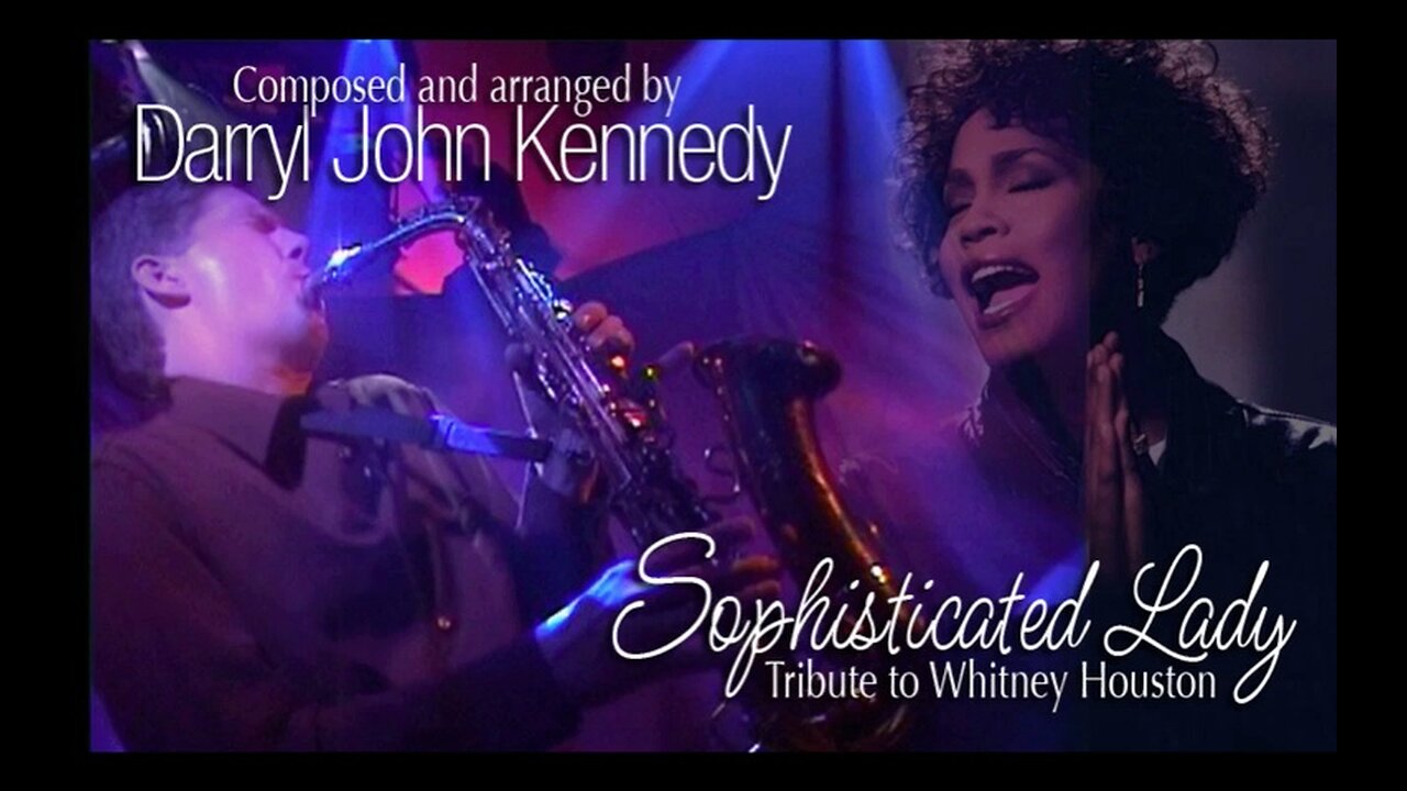 Darryl John Kennedy - "Sophisticated Lady" - Tribute to Whitney Houston