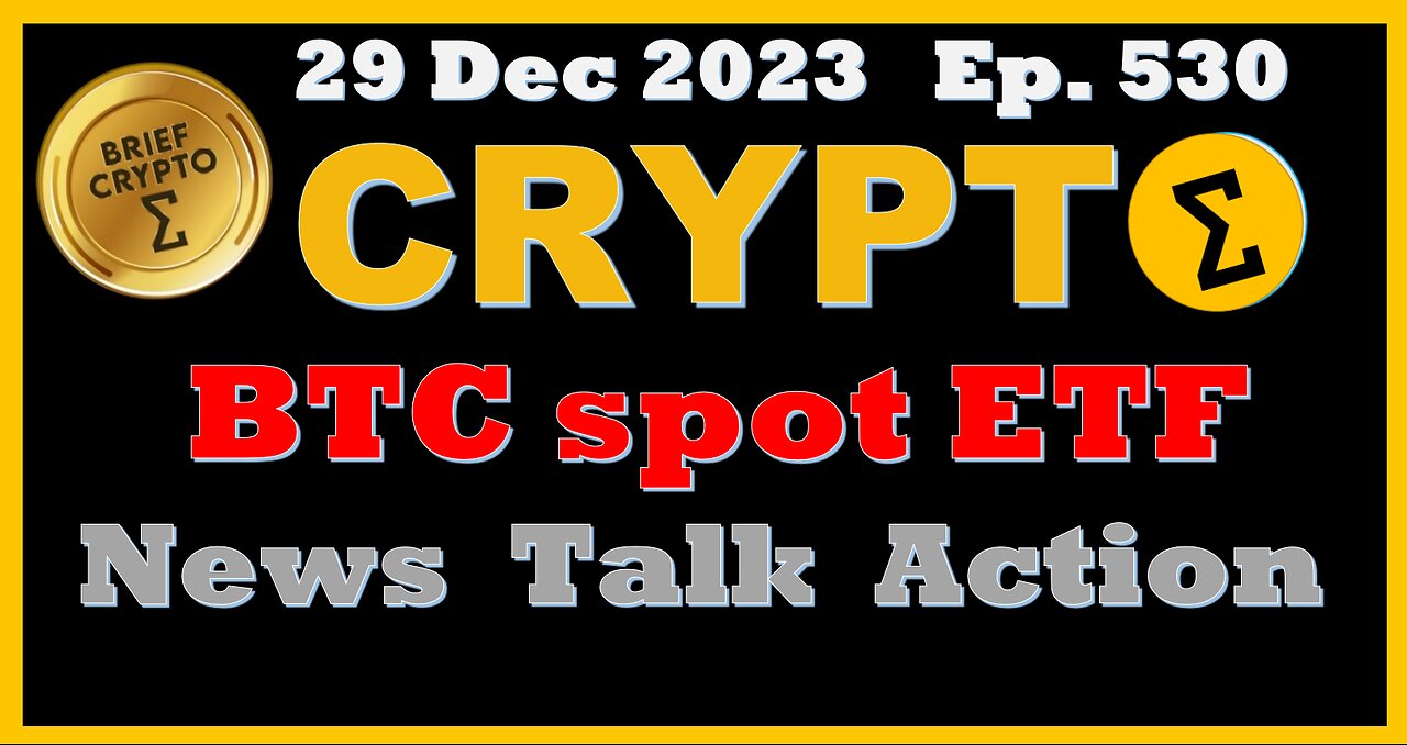 #Bitcoin #Spot #ETF - BRIEF #CRYPTO VIDEO News Talk Action Bitcoin #Halving Cycles