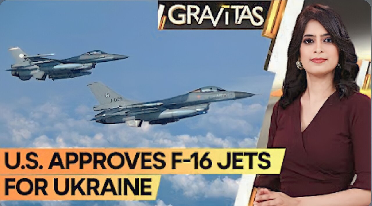 Gravitas: US okays arming Ukraine with F-16 | Will it help Kyiv fend off Russia?