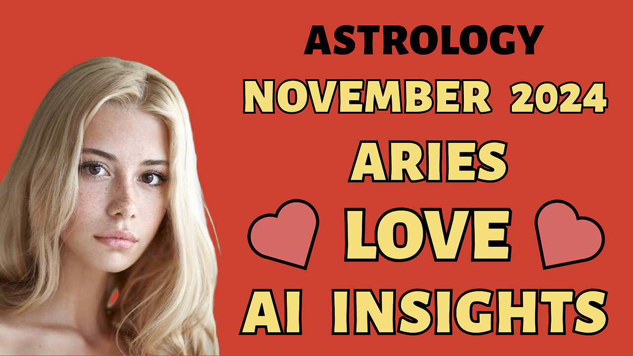 AI Predicts Aries' Love Life November 2024: Passion Meets Challenge!