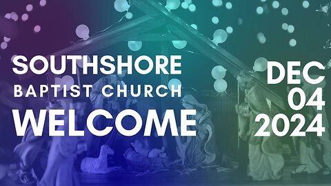 Wednesday Evening Service December 4, 2024 I Pastor Jayme Jackson I Southshore Baptist Church
