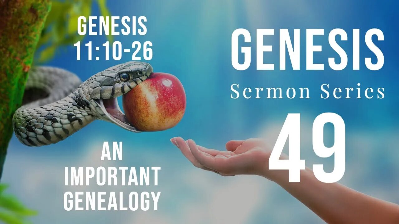 Genesis Sermon Series 49. An Important Genealogy. Genesis 11:10-13. Dr. Andy Woods