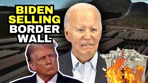 Trump DEMANDS Biden Stop SELLING Border Wall Materials!