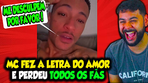 MC FEZ A LETRA DO AMOR, PERDEU TODOS OS FÃS E ENTROU EM DESESPERO PEDINDO PERDÃO