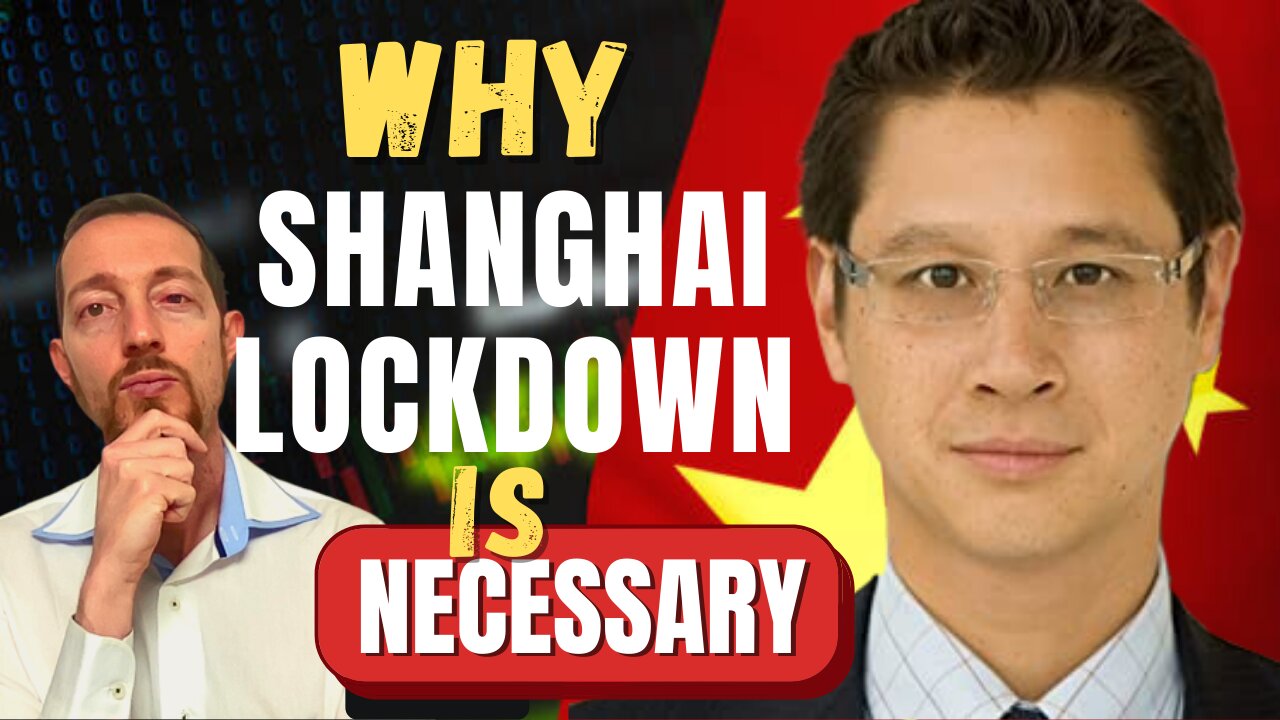 Why The Shanghai Lockdown is Necessary | Shaun Rein #6