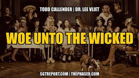 WOE UNTO THE WICKED -- Todd Callender & Dr. Lee Vliet