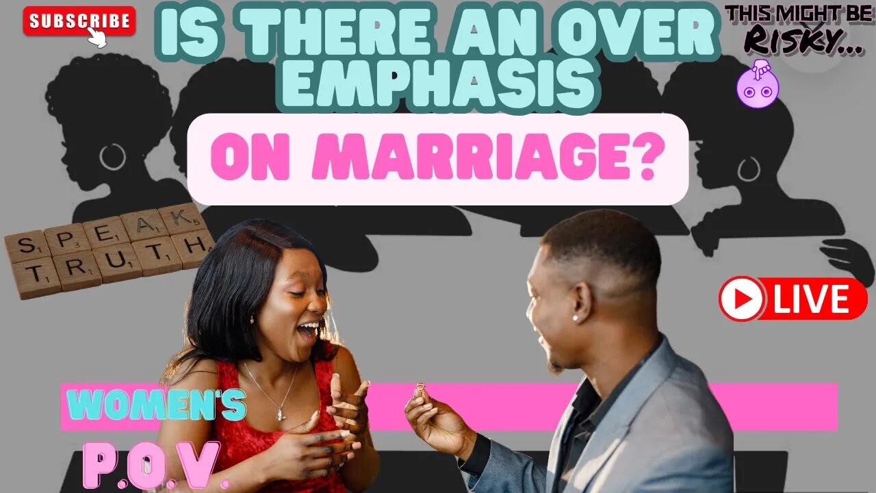 TOO MUCH EMPHASIS ON MARRIAGE!? | TMBR - WOMEN'S POV