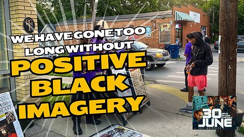 We Have Gone Too Long Without Positive Black Imagery