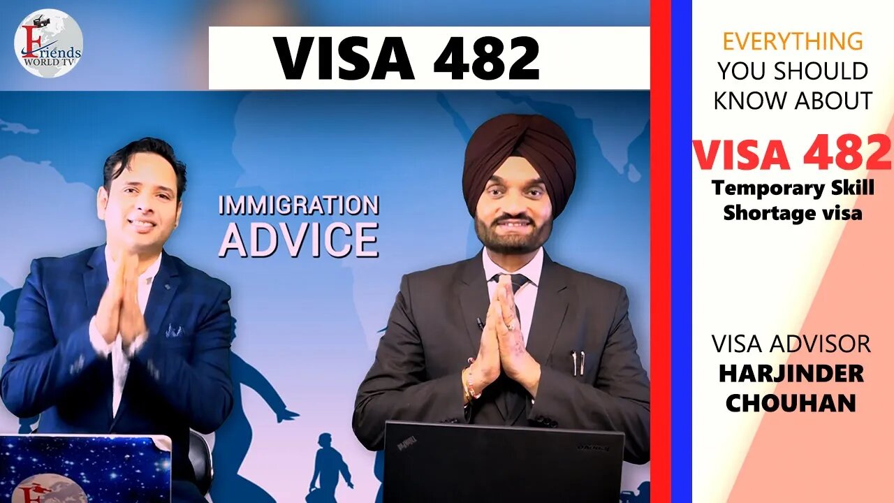 Visa 482 information with Harjinder Chouhan | UPTO Date Immigration | FriendsWorldTV