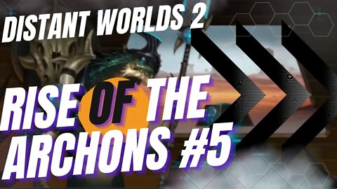 Securing the Frontier | Distant Worlds 2 Rise of the Archons ep#5