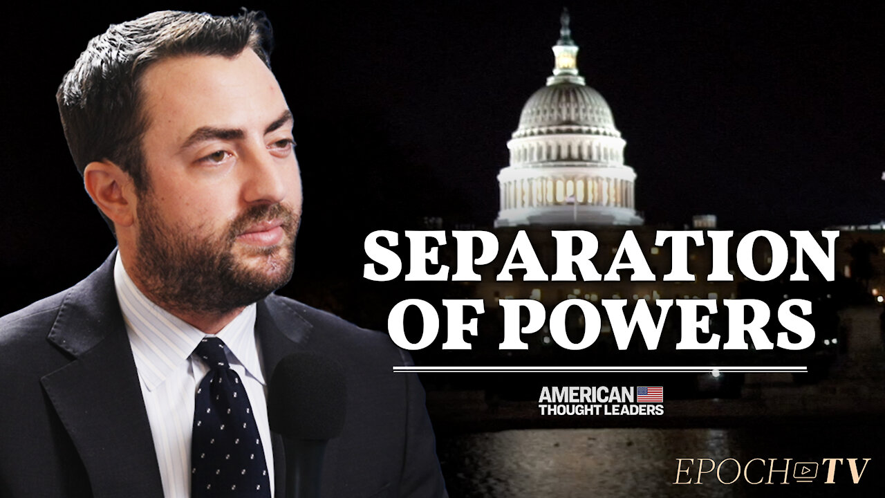 Josh Hammer: US 'Very Far Away Removed' From the Founders Vision and Separation of Powers | CLIP