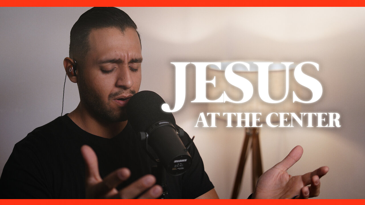 Jesus At The Center of It All - Beautiful Worship Cover | Steven Moctezuma