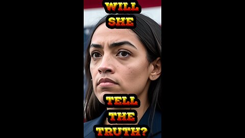 Truth Strikes Back: Unmasking their Lies AOC edition