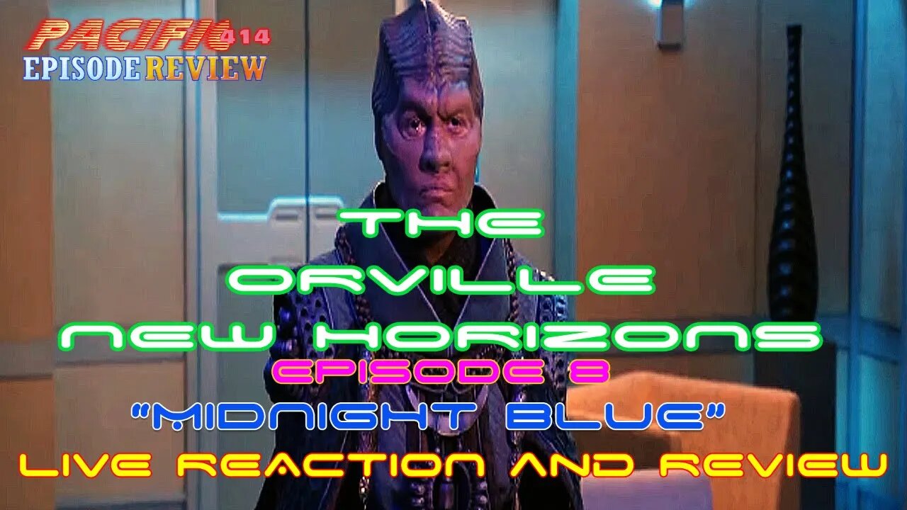 The Orville New Horizons Episode 8 "Midnight Blue" LIVE REACTION and REVIEW