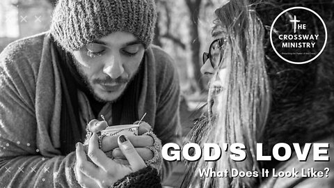 God's Love: What Does It Look Like?