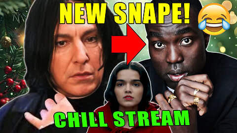Snape race swap? Snow White Trailer gets WRECKED & More! Let's Chill & chat...