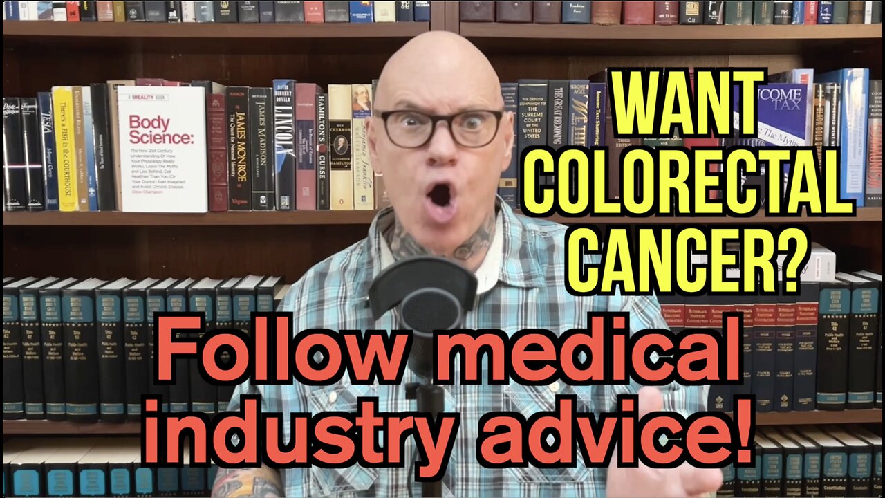 To Get Colorectal Cancer Follow Big Med's Recommendations. Or Do This To Avoid It!