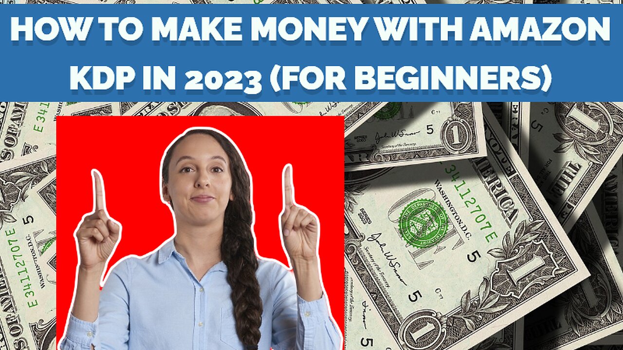 How To Make Money With Amazon KDP in 2023 -24 (For Beginners)