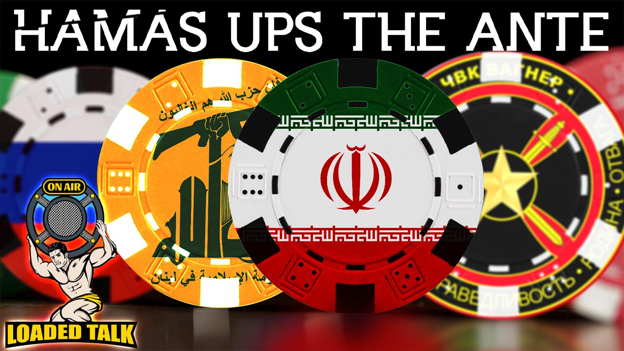 Hamas Ups the Ante - Ep23 - Loaded Talk