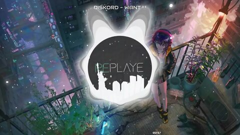 DISKORD - Want U | Replaye