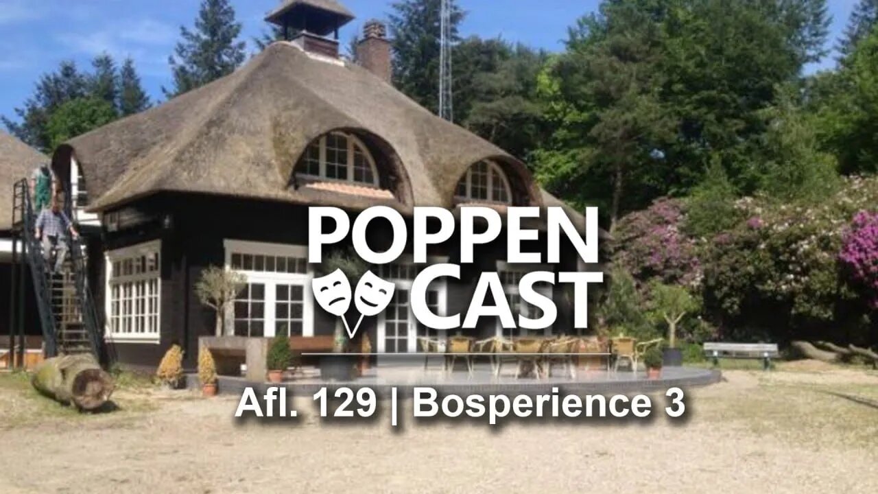 Bosperience 3 | PoppenCast #129