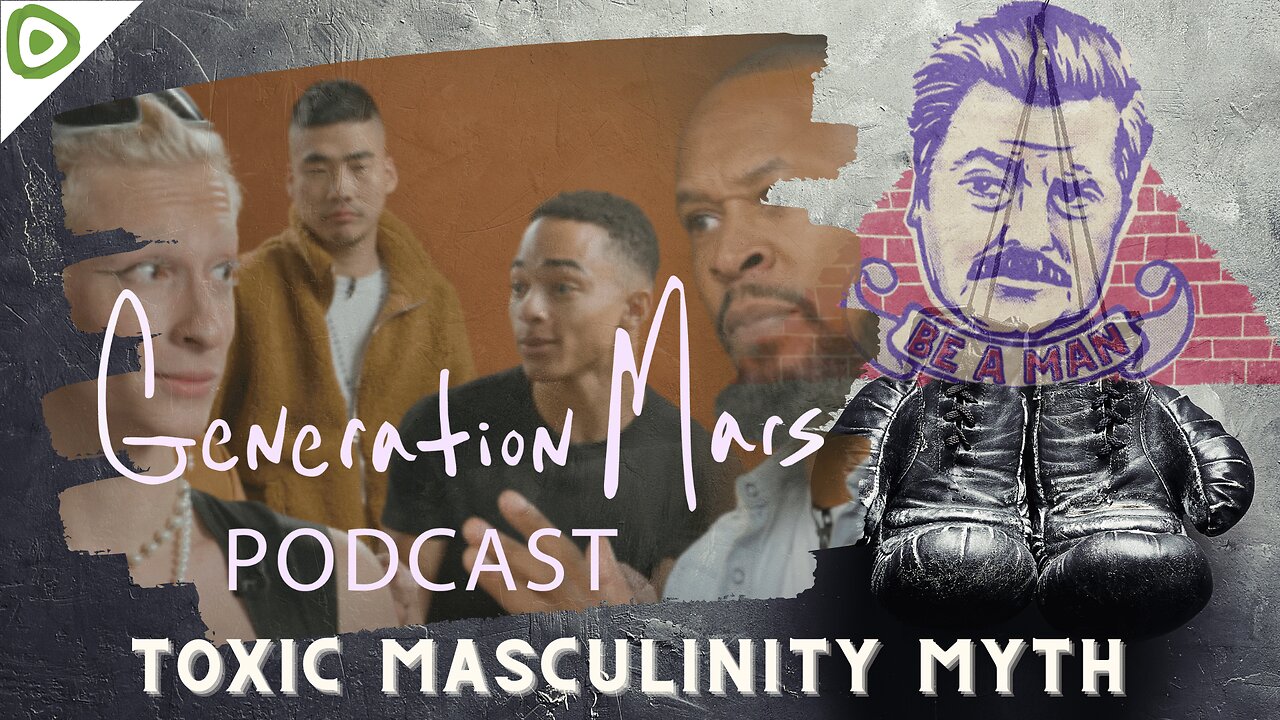 TOXIC MASCULINITY MYTH