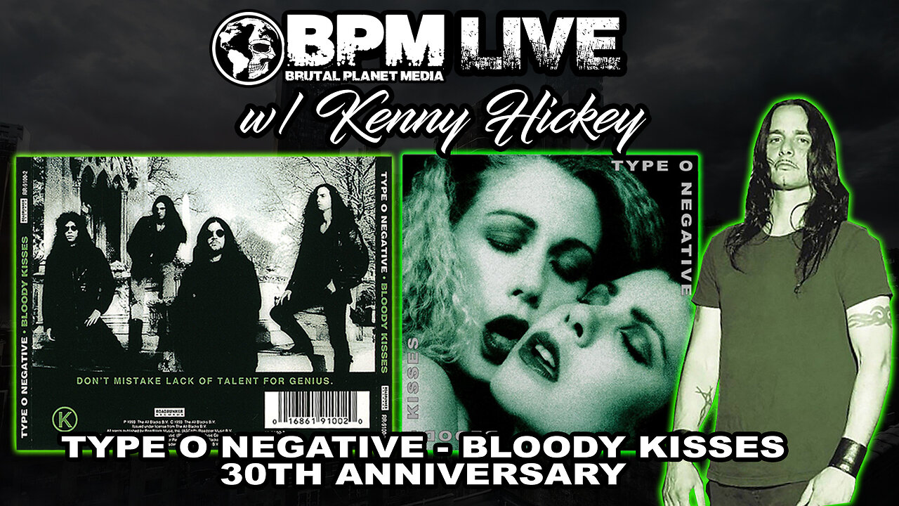 BPM Live - Type O Negative - Bloody Kisses - 30th Anniversary w/ Kenny Hickey